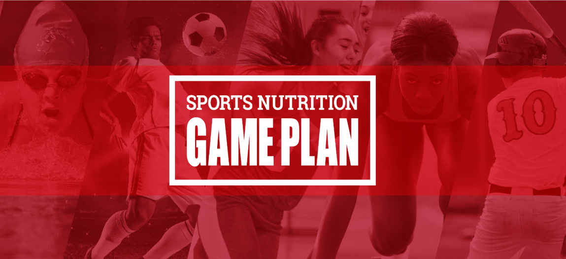 Sports Nutrition Game Plan